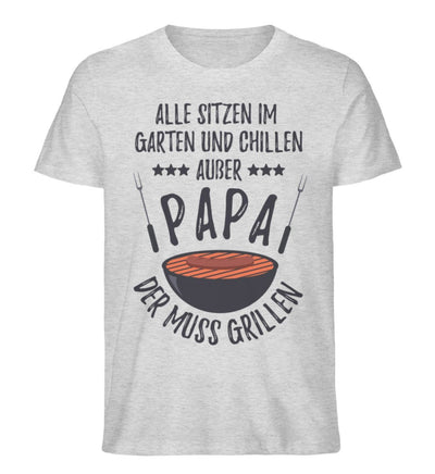 Papa muss Grillen - Herren Premium Bio Shirt - GARTENFAN